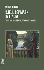 Kjell Espmark in Italia. Studi sul Novecento letterario svedese