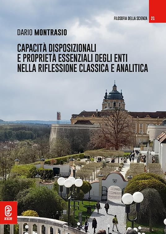 Capacità disposizionali e proprietà essenziali degli enti nella riflessione classica e analitica - Dario Montrasio - copertina