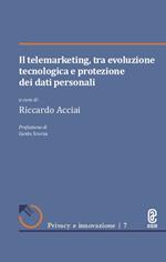 Il telemarketing, tra evoluzione tecnologica e protezione dei dati personali