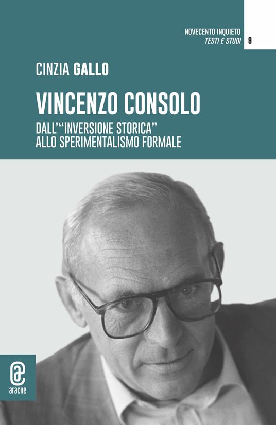 Vincenzo Consolo. Dall'«inversione storica» allo sperimentalismo formale - Cinzia Gallo - copertina