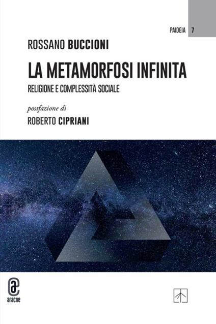 La metamorfosi infinita. Religione e complessità sociale - Rossano Buccioni - copertina