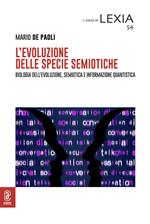 L'evoluzione delle specie semiotiche. Biologia dell'evoluzione, semiotica e informazione quantistica