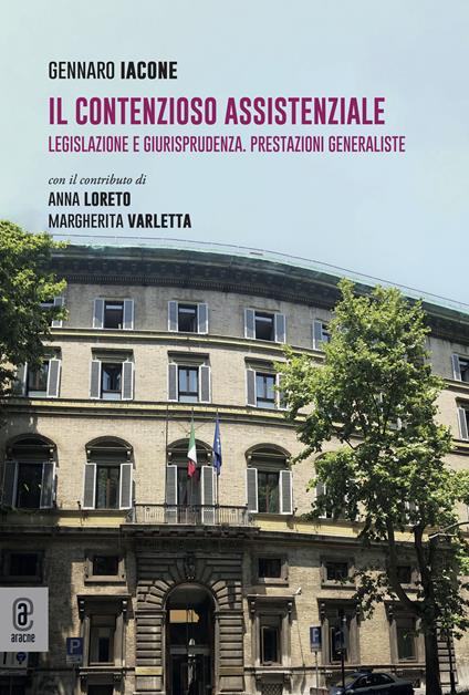 Il contenzioso assistenziale. Legislazione e giurisprudenza. Prestazioni generaliste - Gennaro Iacone - copertina