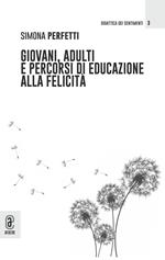Giovani, adulti e percorsi di educazione alla felicità