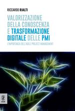 Valorizzazione della conoscenza e trasformazione digitale delle PMI. L'importanza dell'Agile Project Management