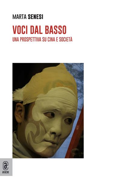 Voci dal basso. Una prospettiva su Cina e società - Marta Senesi - copertina