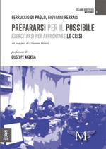 Prepararsi per il possibile. Esercitarsi per affrontare le crisi