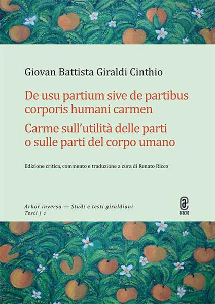 De usu partium sive de partibus corporis humani carmen. Carme sull'utilità delle parti o sulle parti del corpo umano - Giovan Battista Giraldi Cinthio - copertina