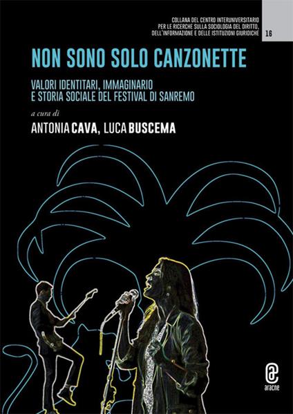 Non sono solo canzonette. Valori identitari, immaginario e storia sociale del Festival di Sanremo - copertina