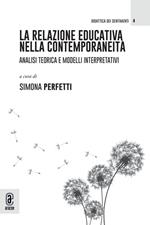 La relazione educativa nella contemporaneità. Analisi teorica e modelli interpretativi