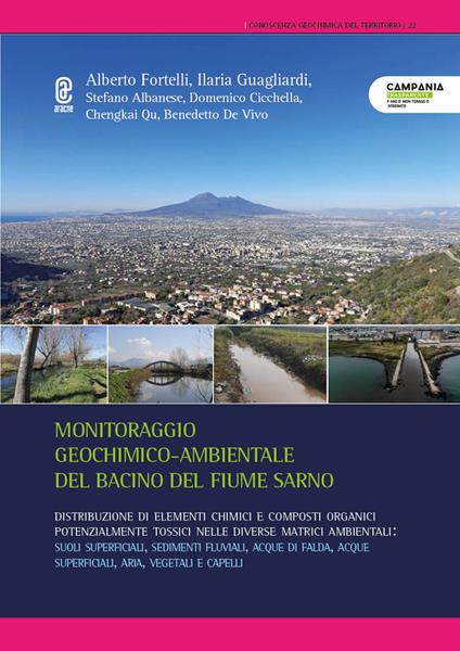 Monitoraggio geochimico ambientale del bacino del fiume Sarno - Alberto Fortelli,Stefano Albanese,Ilaria Guagliardi - copertina