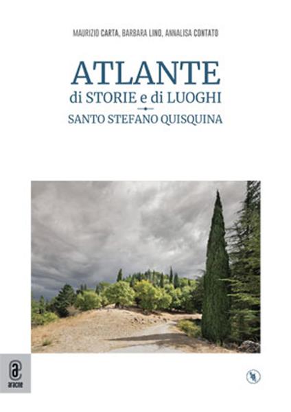 Atlante di storie e di luoghi. Santo Stefano Quisquina - Maurizio Carta,Barbara Lino,Annalisa Contato - copertina