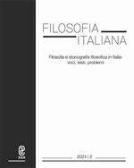 Filosofia italiana (2024). Vol. 2: Filosofia e storiografia filosofica in Italia: voci, testi, problemi