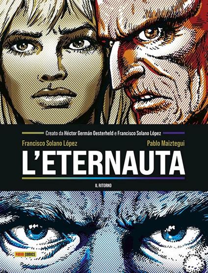 L'eternauta. Il ritono - Héctor Germán Oesterheld,Francisco Solano Lopez,Pablo Maiztegui - copertina