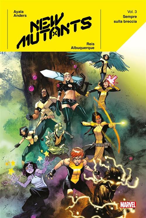 Sempre sulla breccia. New mutants. Vol. 3 - Alberto Albuquerque,Charlie Jane Anders,Vita Ayala,Rod Reis - ebook