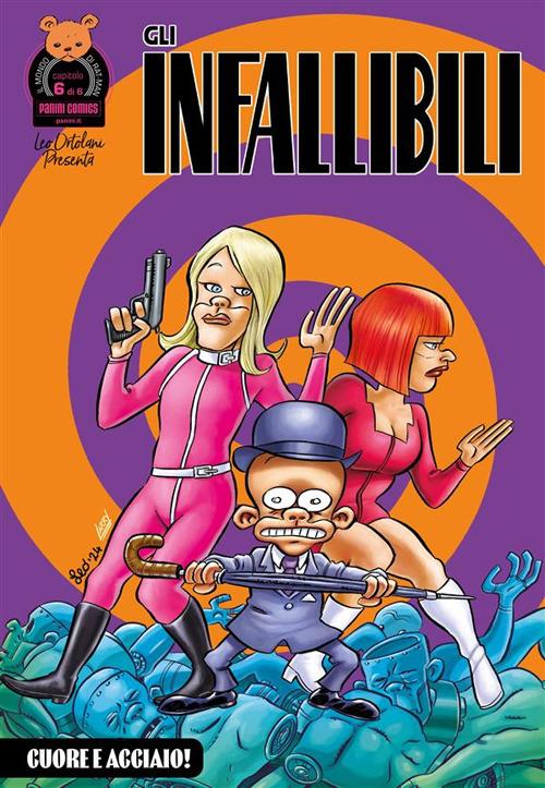 Cuore e acciaio! Gli Infallibili. Vol. 6 - Leo Ortolani - ebook