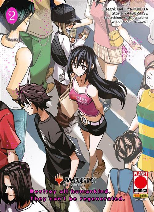 Destroy all humankind. They can't be regenerated. Vol. 2 - Katsura Ise,Takuma Yokota,Wizards of the Coast - ebook