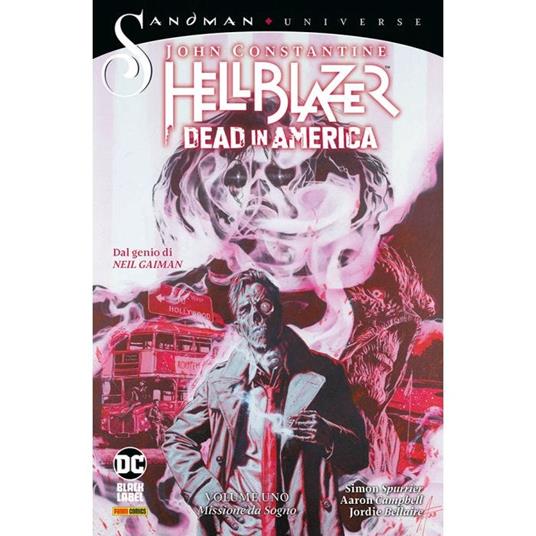 Dead in America. John Constantine. Hellblazer. Vol. 1: Missione da sogno - Simon Spurrier,Aaron Campbell,Jordie Bellaire - copertina