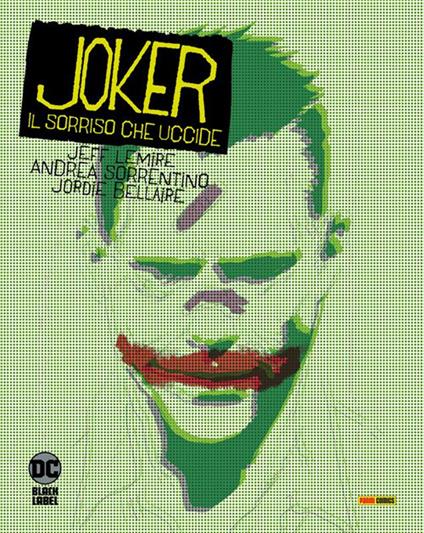 Joker. Il sorriso che uccide - Jordie Bellaire,Jeff Lemire,Andrea Sorrentino - ebook