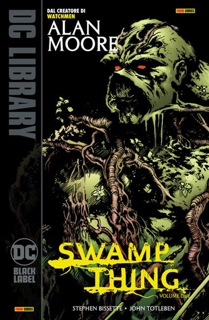 Swamp Thing. Vol. 2 - Alan Moore,Stephen Bissette,John Totleben,Rick Veitch - ebook