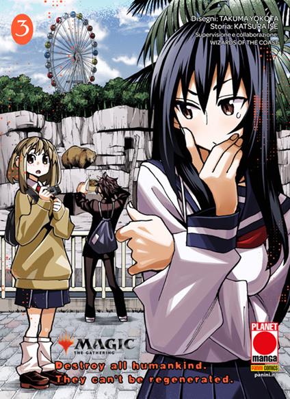 Destroy all humankind. They can't be regenerated. Vol. 3 - Katsura Ise,Takuma Yokota,Wizards of the Coast - ebook