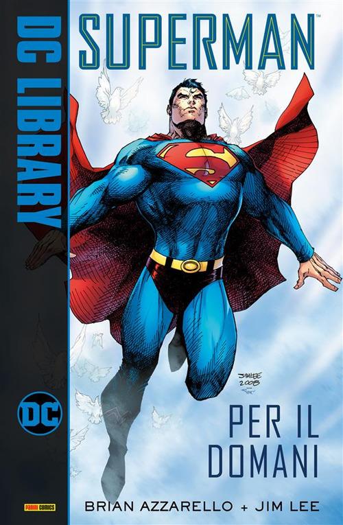 Per il domani. Superman - Brian Azzarello,Jim Lee - ebook