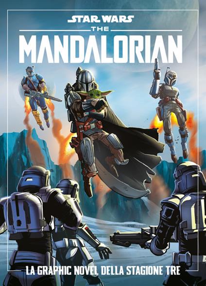 The Mandalorian. Star wars. La graphic novel della stagione tre - Igor Chimisso,Alessandro Ferrari,Matteo Piana - ebook