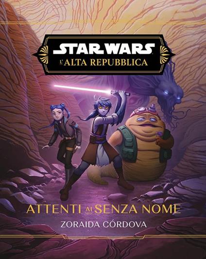 Attenti ai senzanome. L'Alta Repubblica. Star Wars - Zoraida Córdova - copertina
