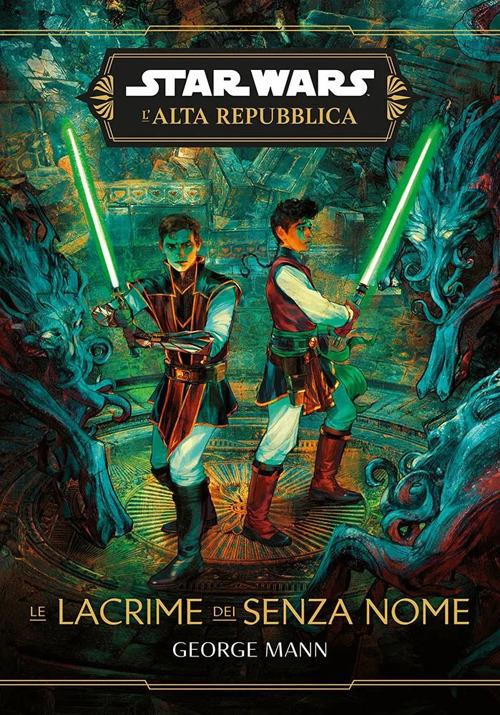 Le lacrime dei senza nome. L'Alta Repubblica. Star wars - George Mann - copertina
