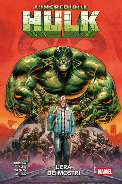 L' era dei mostri. L'incredibile Hulk - Travel Foreman,Phillip Kennedy Johnson,Nic Klein,Matthew Wilson - ebook