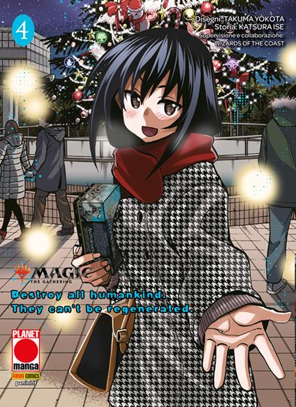 Destroy all humankind. They can't be regenerated. Vol. 4 - Katsura Ise,Takuma Yokota,Wizards of the Coast - ebook