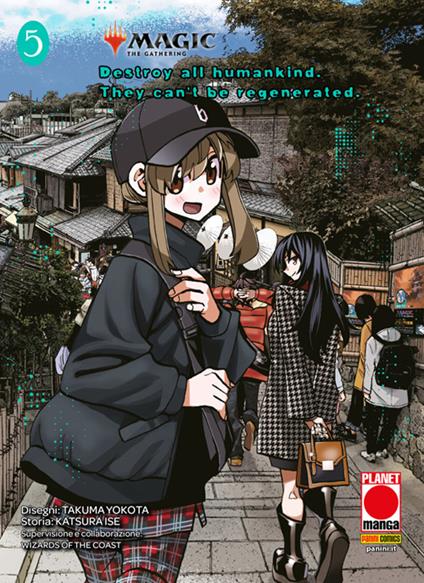 Destroy all humankind. They can't be regenerated. Vol. 5 - Katsura Ise,Takuma Yokota,Wizards of the Coast - ebook