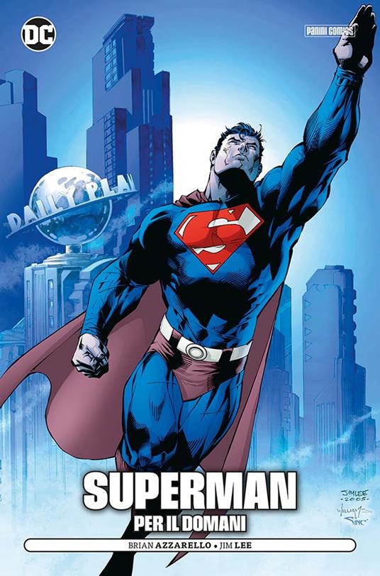 Per il domani. Superman - Jim Lee,Brian Azzarello - copertina