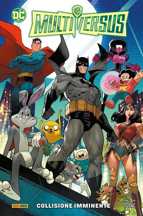 Collisione imminente. Multiversus - Bryan Q. Miller,Jon Sommariva - copertina
