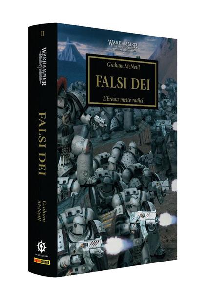 Falsi dei. L'eresia mette radici. The Horus heresy. Warhammer. Vol. 2 - Graham McNeill - copertina