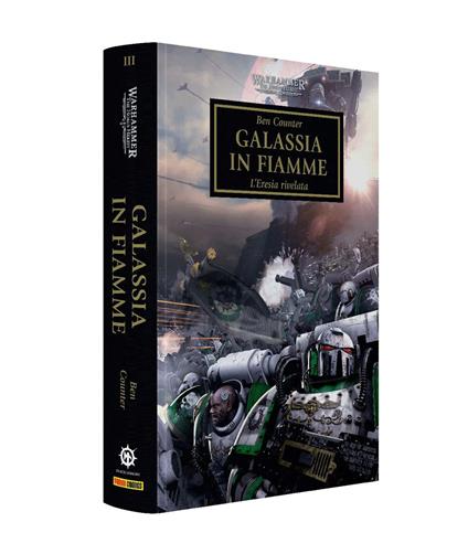 Galassia in fiamme. L'eresia rivelata. Horus heresy. Warhammer. Vol. 3 - Ben Counter - copertina
