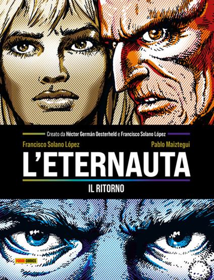 L' eternauta. Il ritono - Pablo Maiztegui,Héctor Germán Oesterheld,Francisco Solano Lopez - ebook
