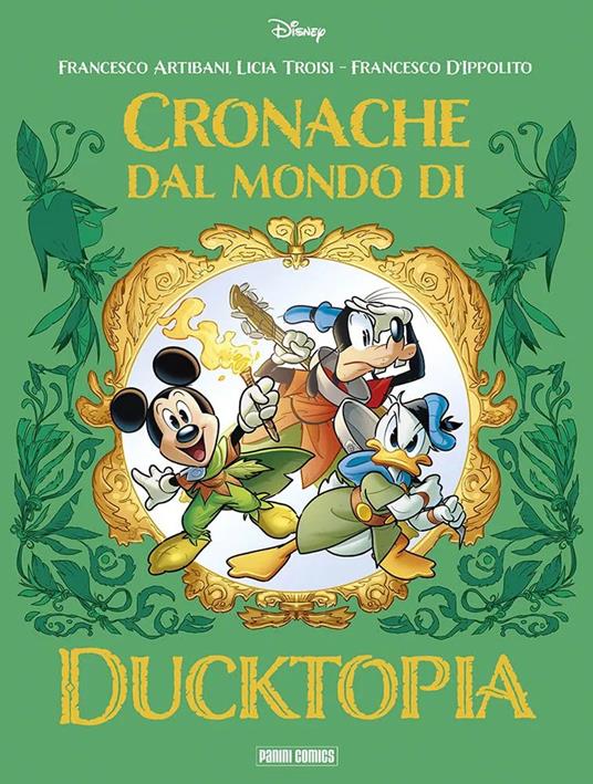 Cronache dal mondo di Ducktopia - Licia Troisi,Francesco Artibani,Francesco D'Ippolito - copertina
