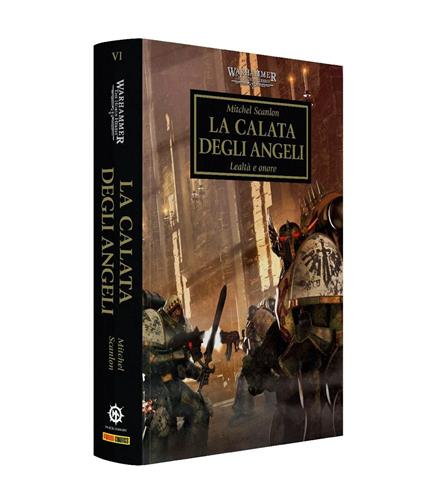 La calata degli angeli. Lealtà e onore. The Horus heresy. Warhammer. Vol. 6 - copertina