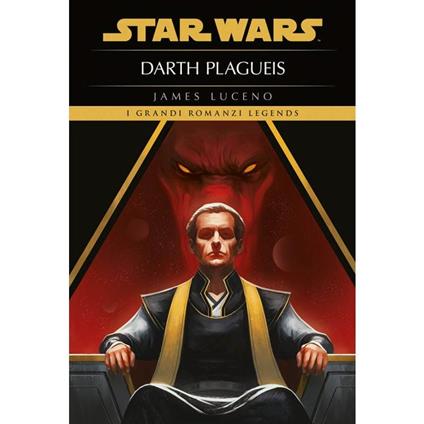 Darth Plagueis. Star Wars - James Luceno - copertina