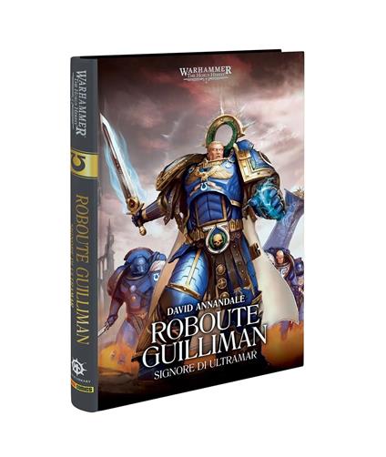 Roboute Guilliman. Signore di Ultramar. The Horus heresy. Warhammer. Vol. 1 - David Annandale - copertina