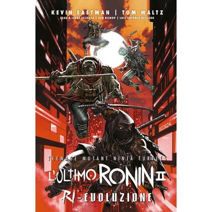 L'ultimo Ronin. Ri-evoluzione. Teenage mutant ninja turtles - copertina