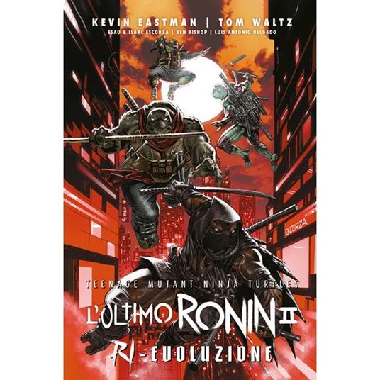 L'ultimo Ronin. Ri-evoluzione. Teenage mutant ninja turtles - copertina