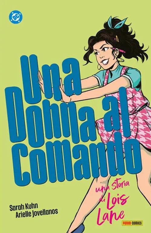 Una donna al comando. Una storia di Lois Lane - Sarah Kuhn,Arielle Jovellanos - copertina