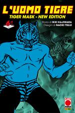 L' Uomo Tigre. Tiger Mask. New edition. Vol. 6