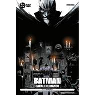 Batman. Cavaliere bianco