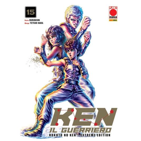 Ken il guerriero. Hokuto no Ken. Extreme edition. Vol. 15 - Tetsuo Hara,Buronson - copertina