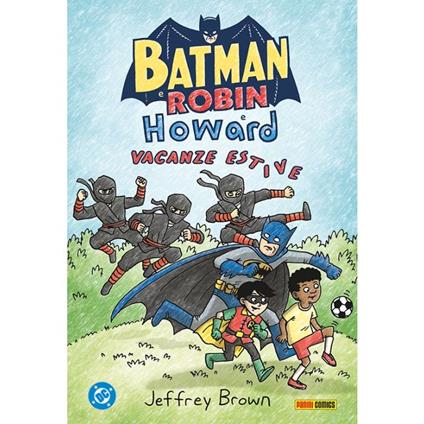 Batman e Robin e Howard. Vacanze estive - Jeffrey Brown - copertina