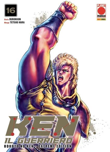 Ken il guerriero. Hokuto no Ken. Extreme edition. Vol. 16 - Tetsuo Hara,Buronson - copertina
