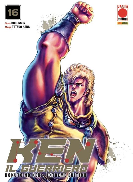 Ken il guerriero. Hokuto no Ken. Extreme edition. Vol. 16 - Tetsuo Hara,Buronson - copertina